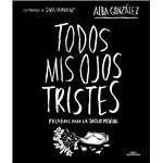 Todos mis ojos tristes