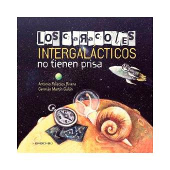 Los caracoles intergalácticos no tienen prisa