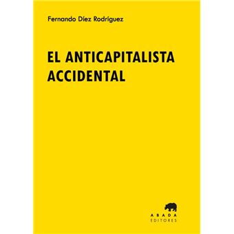 El anticapitalista accidental