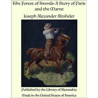 The Forest of Swords: A Story of Paris and the Marne - 1