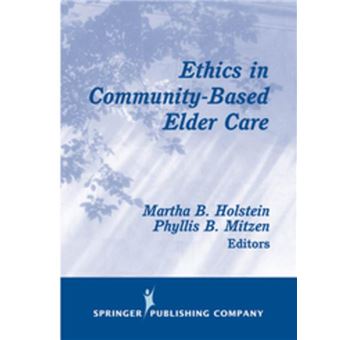 Ethics in Community-Based Elder Care - 1