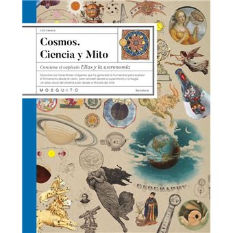 Cosmos. Ciencia y Mito