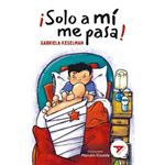 ¡sólo a mí me pasa!