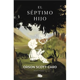 El séptimo hijo (Saga de Alvin Maker [El Hacedor] 1)