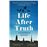 Life after truth