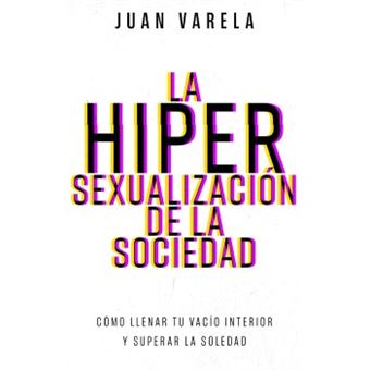 La Hipersexualizacion De La Sociedad