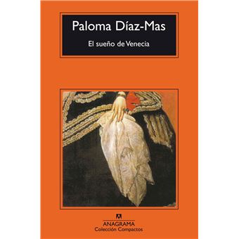El sueño de Venecia. Premio Herralde de Novela 1992