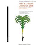 Viaje al cercano oriente en 1868