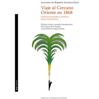 Viaje al cercano oriente en 1868