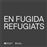 En fugida. Refugiats