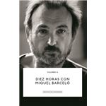 Diez horas con Miquel Barceló.