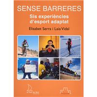 Sense Barreres - Sis experiències d'esport adaptat