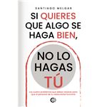 Si Quieres Que Algo Se Haga Bien, No Lo Hagas Tú