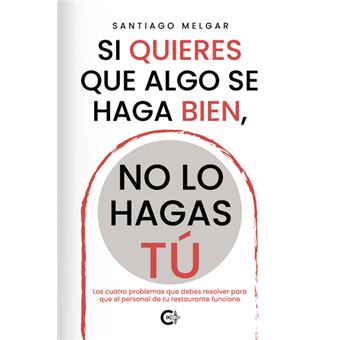 Si Quieres Que Algo Se Haga Bien, No Lo Hagas Tú