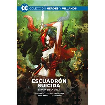 Heroes Y Villanos 58 Escuadron Suicida Patada En La Boca