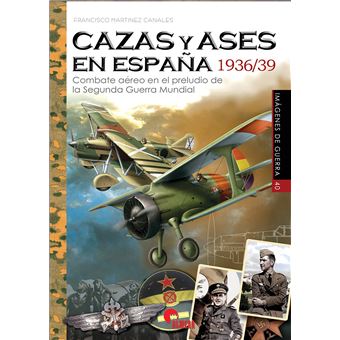 Cazas y ases en españa 1936 / 39