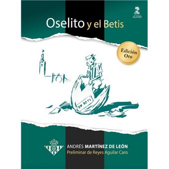 Oselito Y El Betis-Edicion Oro