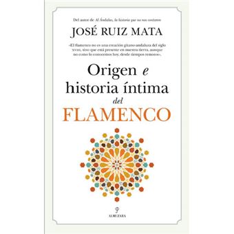 Origen e historia íntima del flamenco