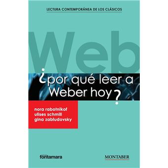 ¿Por Qué Leer A Weber Hoy?