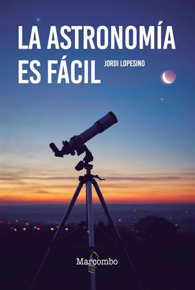 Marcombo La Astronomía Es Fácil