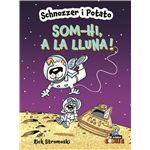Schnozzer I Potato: Som-Hi, A La Lluna!