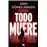 Todo muere (Todo arde 3)