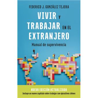 Vivir y trabajar en el extranjero. Edición actualizada