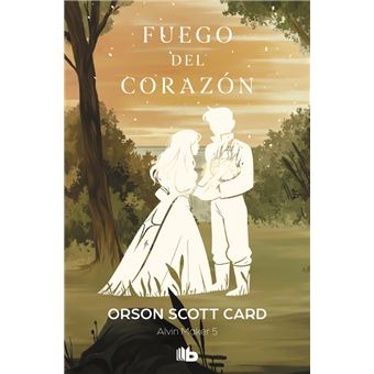 Fuego del corazón (Saga de Alvin Maker [El Hacedor] 5)
