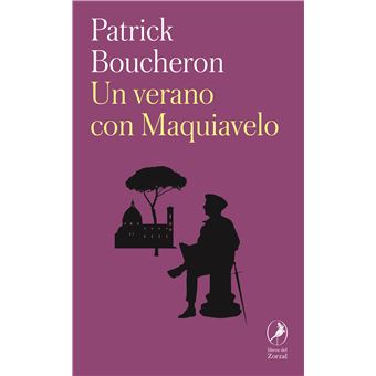 Un Verano Con Maquiavelo