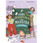 Cómo desenfadar a una maestra en 10 pasos