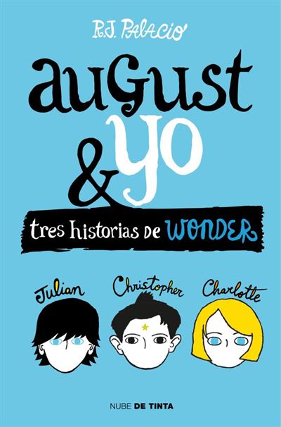August y yo: Tres historias de wonder - R. J. Palacio · 5% de descuento