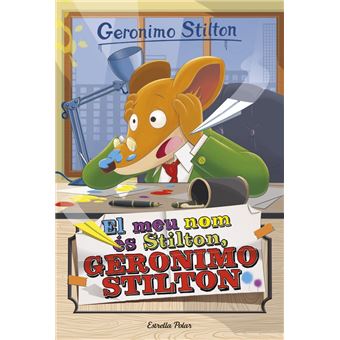 Geronimo Stilton 1: El meu nom és Stilton