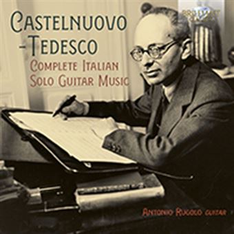 Castelnuovo-Tedesco: Complete Italian Solo Guitar Music - CD
