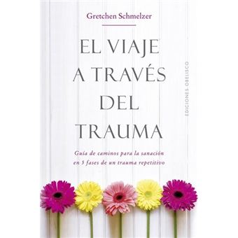 El viaje a traves del trauma