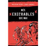 Més execrables que mai