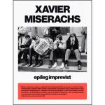 Xavier miserachs epileg imprevist