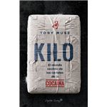 Kilo-El Mundo Secreto De Los Carteles De La Droga