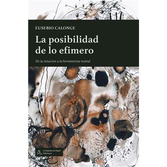 La Posibilidad De Lo Efimero