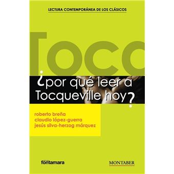 ¿Por Qué Leer A Tocqueville Hoy?