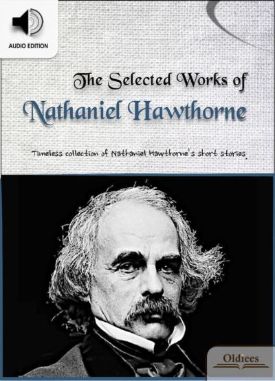 The Selected Works Of Nathaniel Hawthorne - -lo Mejor De 