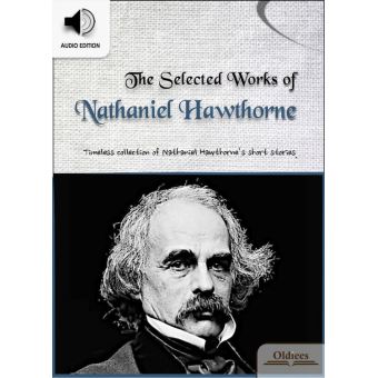 The Selected Works of Nathaniel Hawthorne - -lo mejor de | Fnac en Fnac