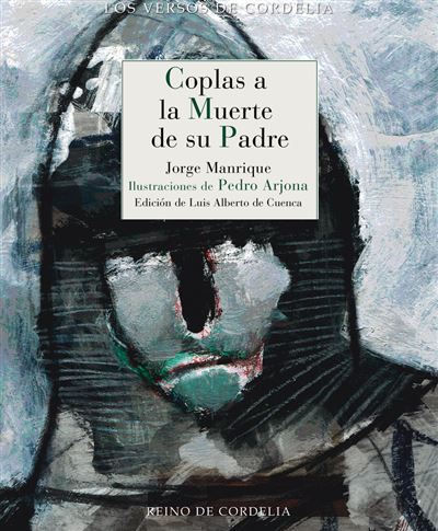 Coplas a la muerte de su padre - Jorge Manrique, Edición De Luis Alberto De  Cuenca, Pedro Arjona -5% en libros | FNAC