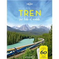 Los mejores viajes en tren por todo el mundo
