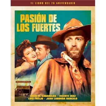 Pasión de los fuertes. El libro del 75 aniversario