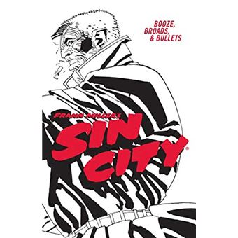 Frank Miller's Sin City Volume 6: Booze, Broads, & Bullets