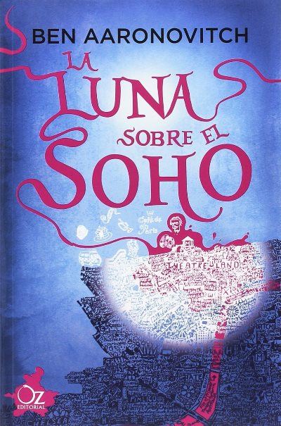 La luna sobre el Soho -  Ben Aaronovitch (Autor)