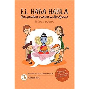 El hada habla - Para practicar y educar en mindfulness - Niños y padres