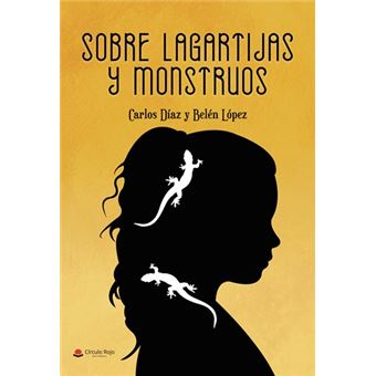 Sobre lagartijas y monstruos