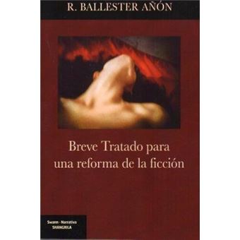 Breve Tratado Para Una Reforma De La Ficcion