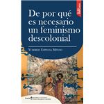 De por qué es necesario un feminismo descolonial